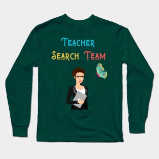 Teacher Search Team Long Sleeve T-Shirt